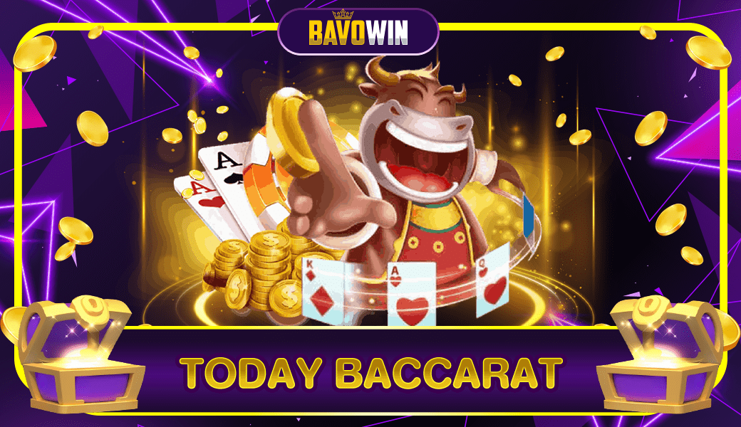 TODAY BACCARAT